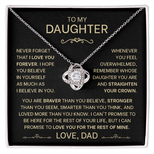 To My Daughter Gift From Dad, "Never Forget That I Love You"